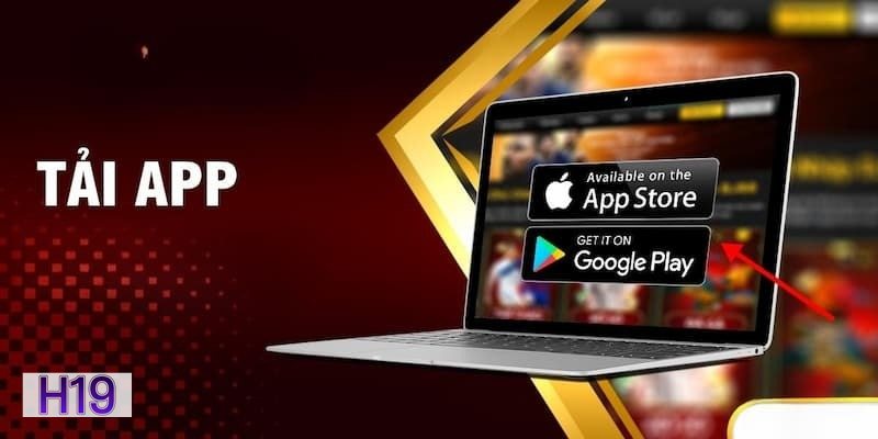 Tải App h19 - Giao diện tối ưu cho màn hình nhỏ Tải App h19 - Giao diện tối ưu cho màn hình nhỏ
