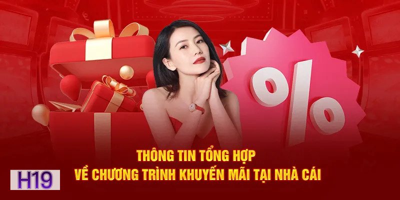 Khuyến Mãi h19 - Chuyên mục ưu đãi được cập nhật đều đặn Khuyến Mãi h19 - Chuyên mục ưu đãi được cập nhật đều đặn