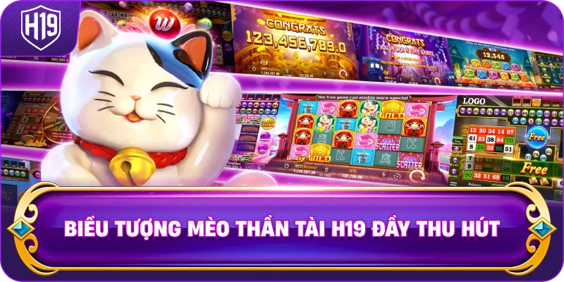 Biểu Tượng Mèo Thần Tài H19 đầy thu hút