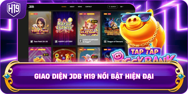 Giao Diện JDB H19 nổi bật hiện đại