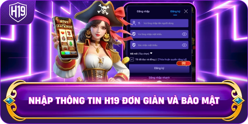 Nhập Thông Tin H19 đơn giản và bảo mật