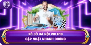 Xổ Số Hà Nội VIP H19 cập nhật nhanh chóng